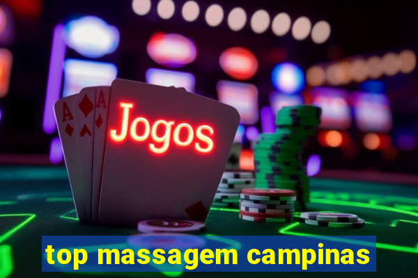 top massagem campinas